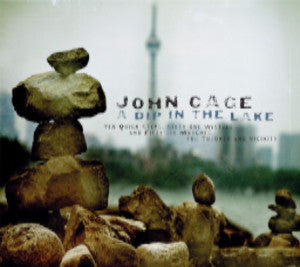 John Cage: A Dip in the Lake